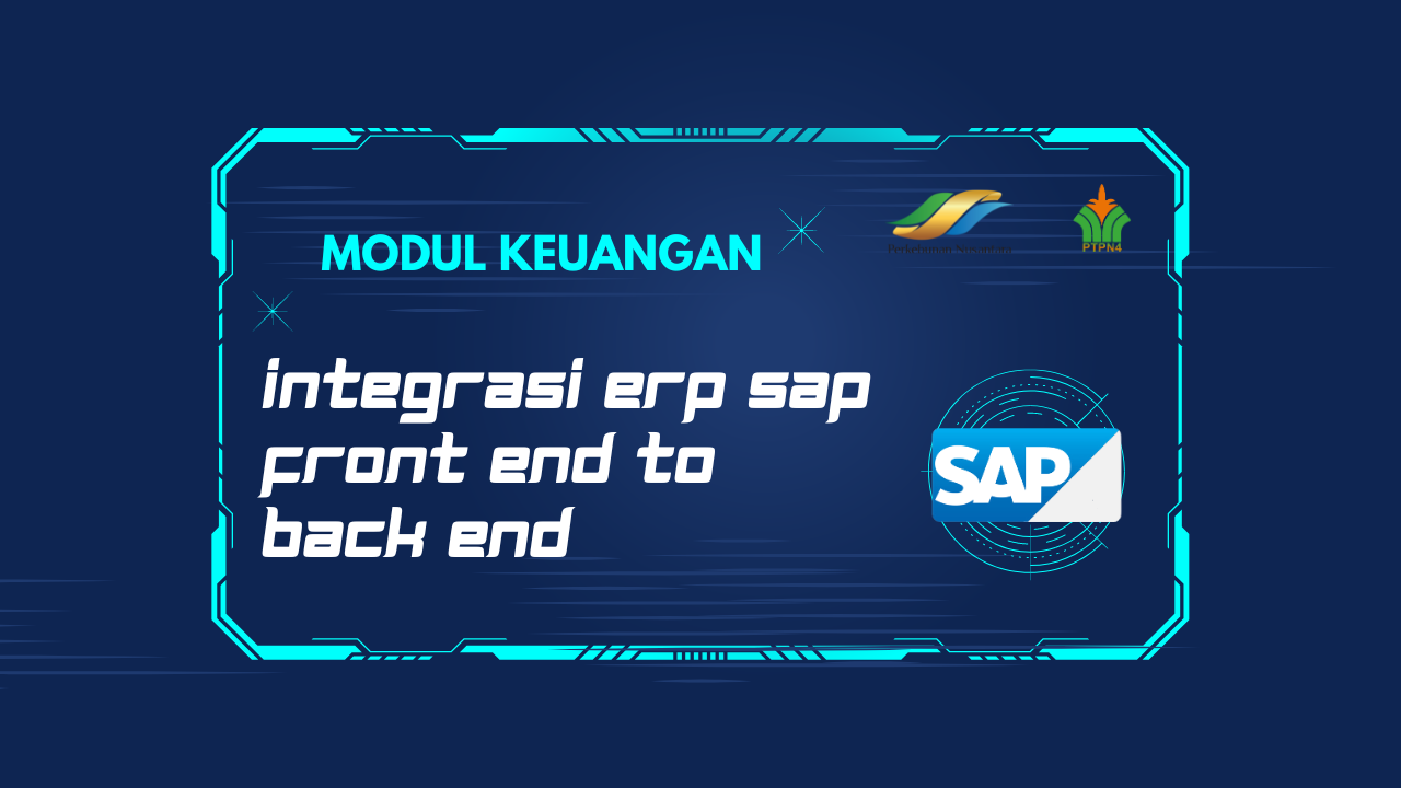 Modul Bidang Keuangan – Integrasi ERP-SAP Front End to Back End